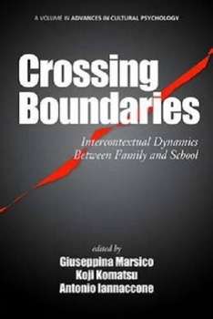 Paperback Crossing Boundaries: Intercontextual Dynamics Between Family and School Book