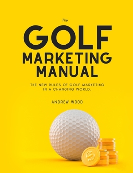 Paperback The Golf Marketing Manual Book