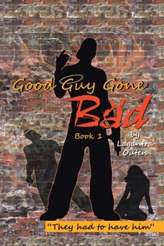 Paperback Good Guy Gone Bad: Book 1 Book