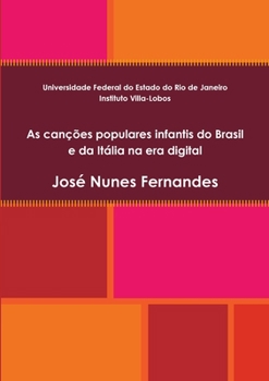 Paperback As canções populares infantis do Brasil e da Itália na era digital [Portuguese] Book