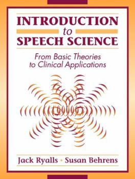 Paperback Introduction to Speech Science: From Basic Theories to Clinical Applications Book