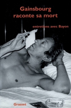 Paperback Gainsbourg Raconte Sa Mort [French] Book