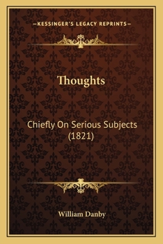 Paperback Thoughts: Chiefly On Serious Subjects (1821) Book