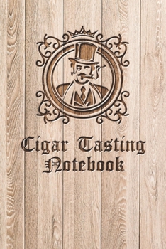 Paperback Cigar Tasting Journal: A cigar smoker's gift and notebook to note and track your favorite cigars Book