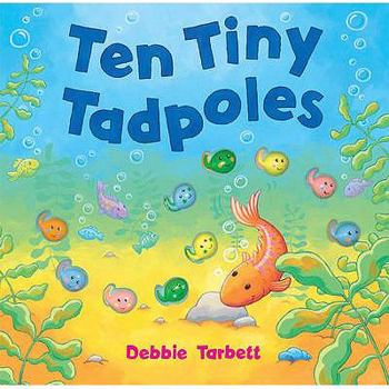 Hardcover Ten Tiny Tadpoles by Debbie Tarbett (2006) Hardcover Book