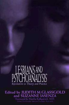 LESBIANS AND PSYCHOANALYSIS: Revolutions in Theory and Practice