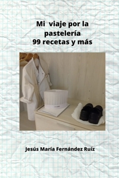 Paperback Mi viaje por la pastelería [Spanish] Book