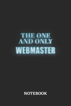 Paperback The One And Only Webmaster Notebook: 6x9 inches - 110 graph paper, quad ruled, squared, grid paper pages - Greatest Passionate working Job Journal - G Book