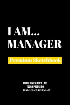 Paperback I Am Manager: Premium Blank Sketchbook Book