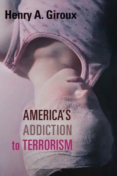 Paperback America's Addiction to Terrorism Book