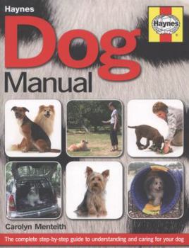 Paperback Dog Manual: The complete step-by-step guide to understanding and caring for your dog Book