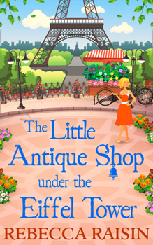 The Little Antique Shop Under The Eiffel Tower - Book #2 of the Little Paris Collection