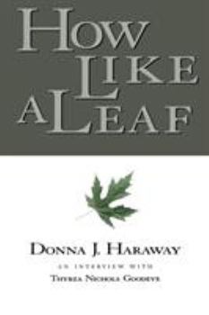 Paperback How Like a Leaf: An Interview with Donna Haraway Book