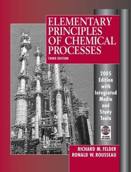 Paperback Elementary Principles of Chemical Processes, 3rd Edition 2005 Edition Integrated Media and Study Tools, with Student Workbook Book