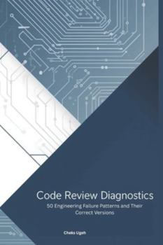 Paperback Code Review Diagnostics: 50 Engineering Failure Patterns and Their Correct Versions: The Red Flag Playbook for Writing Reliable Python Code Book