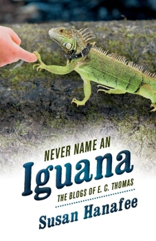 Paperback Never Name an Iguana: Volume 1 Book