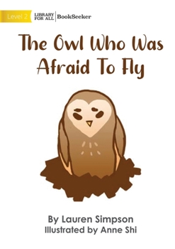 Paperback The Owl Who Was Afraid To Fly Book