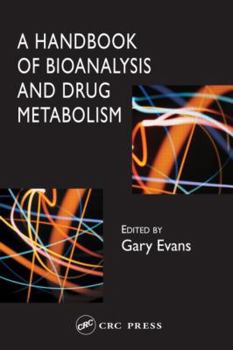 Hardcover A Handbook of Bioanalysis and Drug Metabolism Book