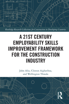 Paperback A 21st Century Employability Skills Improvement Framework for the Construction Industry Book