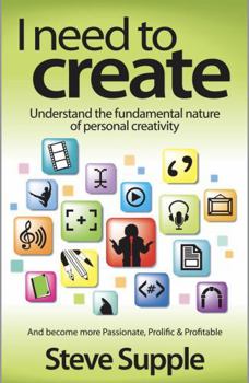 Hardcover I need to create: Understand the fundamental nature of personal creativity Book