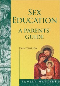 Paperback Sex Education - A Parent's Guide Book