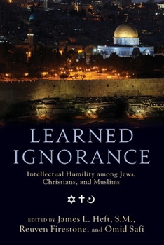 Paperback Learned Ignorance: Intellectual Humility Among Jews, Christians, and Muslims Book