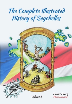 Paperback The Complete Illustrated History Of Seychelles Book