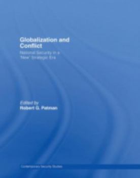 Hardcover Globalization and Conflict: National Security in a 'New' Strategic Era Book
