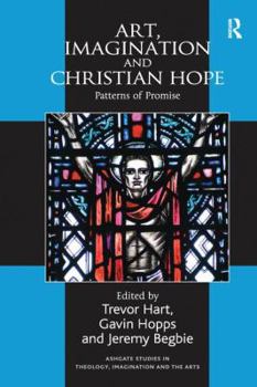 Paperback Art, Imagination and Christian Hope: Patterns of Promise Book