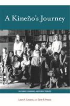 A Kineño's Journey: On Family, Learning, and Public Service - Book  of the Grover E. Murray Studies in the American Southwest
