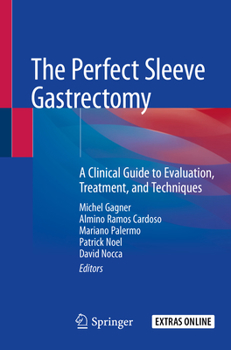 Paperback The Perfect Sleeve Gastrectomy: A Clinical Guide to Evaluation, Treatment, and Techniques Book