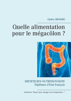Paperback Quelle alimentation pour le mégacôlon ? [French] Book