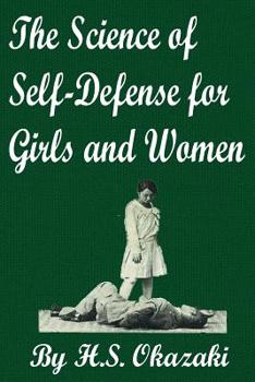 Paperback The Science of Self Defense for Girls and Women Book