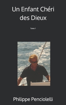 Paperback Un Enfant Chéri des Dieux: Tome 1 [French] Book