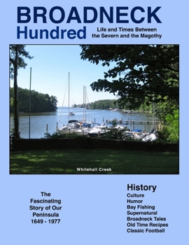 Paperback Broadneck Hundred: Life and Times Between the Severn and the Magothy Book