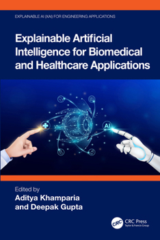Hardcover Explainable Artificial Intelligence for Biomedical and Healthcare Applications Book