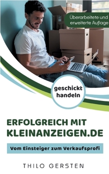 Paperback Erfolgreich mit Kleinanzeigen.de: Vom Einsteiger zum Verkaufsprofi [German] Book