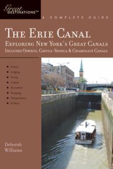 Paperback Explorer's Guide Erie Canal: A Great Destination: Exploring New York's Great Canals Book