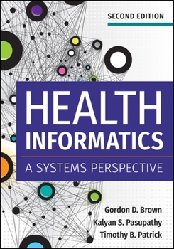 Hardcover Health Informatics: A Systems Perspective, Second Edition Book
