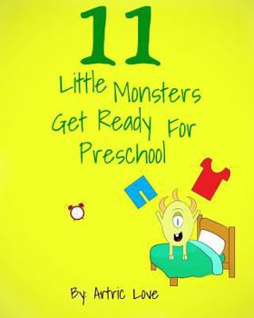 Paperback 11 Little Monsters Get Ready For Preschool Book