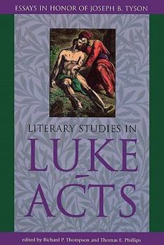 Literary Studies in Luke-Acts: Essays in Honor of Joseph B. Tyson