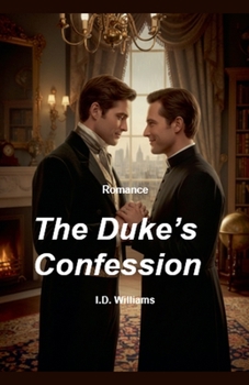 The Duke's Confession (For the Love of)