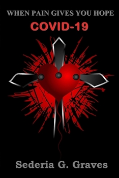 Paperback When Pain Gives You Hope COVID-19 Book