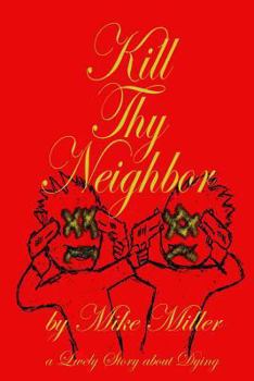 Paperback Kill Thy Neighbor Book