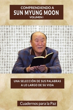 Paperback Comprendiendo a Sun Myung Moon Vol. 1 [Spanish] Book