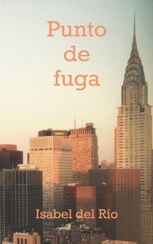 Paperback Punto de fuga: Tres perspectivas y un corolario [Spanish] Book