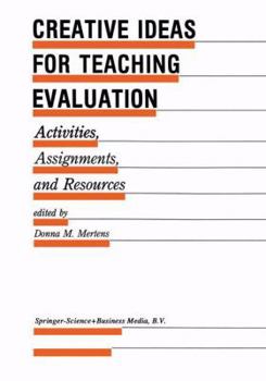 Paperback Creative Ideas for Teaching Evaluation: Activities, Assignments and Resources Book