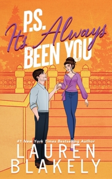 P.S. It's Always Been You: Part 2 - Book #4 of the Always Satisfied