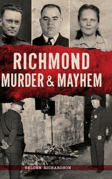 Hardcover Richmond Murder & Mayhem Book