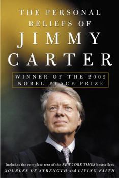 Paperback The Personal Beliefs of Jimmy Carter: Winner of the 2002 Nobel Peace Prize Book